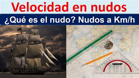 a cuánto equivale un nudo en kilómetros|Convertir Nudos a Kilómetros por hora (knot → km/h)